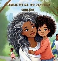 Familie ist da, wo das Herz schlägt (German Edition) 3000834567 Book Cover