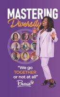 Mastering Diversity: "We Go Together or Not at All" 1914439112 Book Cover