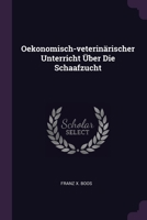 Oekonomisch-veterinärischer Unterricht Über Die Schaafzucht 1378440277 Book Cover