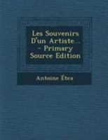 Les Souvenirs d'Un Artiste... 1021257583 Book Cover