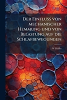 Der Einfluss von mechanischer Hemmung und von Belastung auf die Schlafbewegungen 1149323531 Book Cover