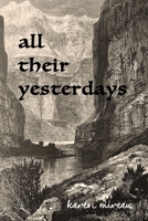 All Their Yesterdays 1943471371 Book Cover