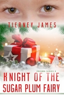 Knight of the Sugar Plum Fairy (Enigma Series) 1960499661 Book Cover