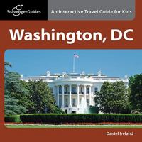 Scavenger Guides Washington, DC: An Interactive Travel Guide For Kids 098458661X Book Cover