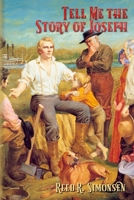 Tell Me the Story of Joseph: Deluxe Edition with Photograph Found 1539608735 Book Cover