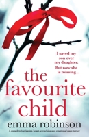 The Favourite Child: A completely gripping, heart-wrenching and emotional page-turner 1836180365 Book Cover