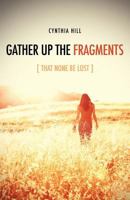 "Gather Up The Fragments" 1619042460 Book Cover