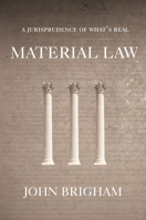 Material Law: A Jurisprudence of What's Real 1592139647 Book Cover