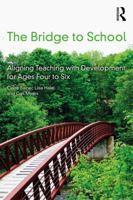 The Bridge to Kindergarten: Practical Strategies for Pre-K and Transitional Kindergarten Teachers 0415789583 Book Cover