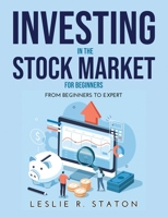 Investing in the Stock Market for Beginners: From beginners to expert 1365896919 Book Cover