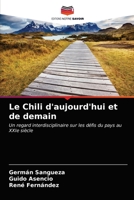 Le Chili d'aujourd'hui et de demain 6203359076 Book Cover