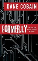 Former.ly: The Rise and Fall of a Social Network 1533051593 Book Cover