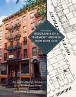 Biography of a Tenement House in New York City: An Architectural History of 97 Orchard Street 1930066570 Book Cover