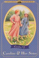Caroline & Her Sister (Little House Chapter Book) 0060281553 Book Cover