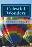 Celestial Wonders: And Other Things 1503316831 Book Cover