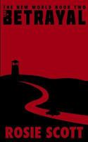 The Betrayal 1479253537 Book Cover