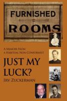 Just My Luck?: A Memoir From a Habitual Non-Conformist 0595412874 Book Cover