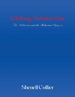 Lifelong, Volume One: The Politician and the Reluctant Olympian (The Lifelong Saga) B0CHL3MBVR Book Cover