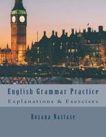 English Grammar Practice: Explanations & Exercises 0988089580 Book Cover