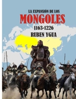 La Expansi�n de Los Mongoles: 1163-1226 1074942469 Book Cover