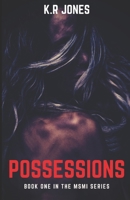 Possessions: Book One in the MSMI Series B08B73KH29 Book Cover