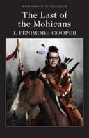 The Last of the Mohicans: A Narrative of 1757