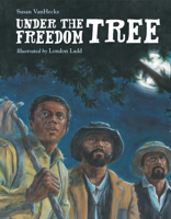 Under the Freedom Tree 1580895514 Book Cover