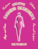 Creative Fashion Designer's Sketch Book: for would be Fashion Designer's complete with templates and sewing/making prompts - Pink Cover 1697510868 Book Cover