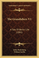 The Grandidiers V1: A Tale Of Berlin Life 1437312179 Book Cover