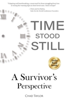 Time Stood Still: A Survivor's Perspective 099932215X Book Cover