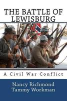 The Battle of Lewisburg: A Civil War Conflict 1460918975 Book Cover
