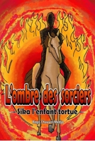 Sika l’enfant tortue: l'ombre des sorciers (French Edition) B07PRZJCHC Book Cover