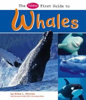 The Pebble First Guide to Whales 1429617136 Book Cover