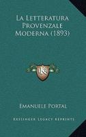 La Letteratura Provenzale Moderna (1893) 1167677722 Book Cover