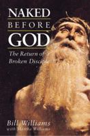 Naked Before God: The Return of a Broken Disciple 0819218782 Book Cover