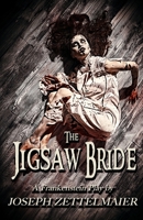 The Jigsaw Bride: A Frankenstein Play 1957328134 Book Cover