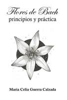 Flores de Bach. Principios y practica 198575360X Book Cover