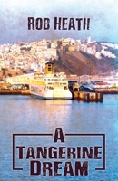 A Tangerine Dream 1786292564 Book Cover
