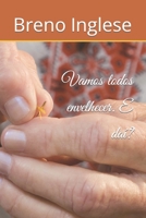Vamos todos envelhecer. E daí? B0BSD8JZYY Book Cover