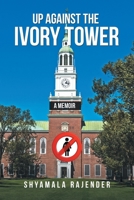 Up Against the Ivory Tower: a Memoir null Book Cover