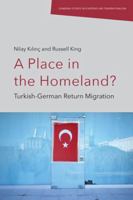 A Place in the Homeland?: Turkish-German Return Migration (Edinburgh Studies on Diasporas and Transnationalism) 1474494587 Book Cover