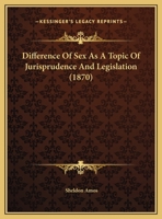 Difference Of Sex As A Topic Of Jurisprudence And Legislation 0526229128 Book Cover