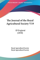 The Journal Of The Royal Agricultural Society V19: Of England 110449485X Book Cover