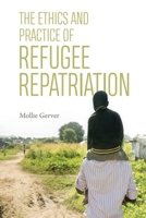 The Ethics and Practice of Refugee Repatriation 1474437486 Book Cover