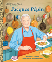Jacques Pépin: A Little Golden Book Biography 0593711653 Book Cover