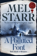 A Polluted Font: The Chronicles of Hugh de Singleton, Surgeon 1739417704 Book Cover