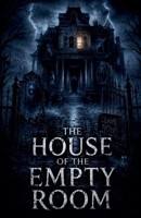 The House of the Empty Room (Juvenile Fiction: Horror (Ages 9-12)) B0H383B4BT Book Cover