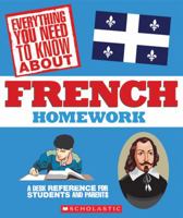 Everything You Need to Know About French Homework 0545990114 Book Cover