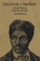 Dred Scott v. Sandford: A Brief History with Documents (The Bedford Series in History and Culture) 0312115946 Book Cover