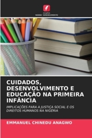 CUIDADOS, DESENVOLVIMENTO E EDUCAÇÃO NA PRIMEIRA INFÂNCIA: IMPLICAÇÕES PARA A JUSTIÇA SOCIAL E OS DIREITOS HUMANOS NA NIGÉRIA 620597570X Book Cover